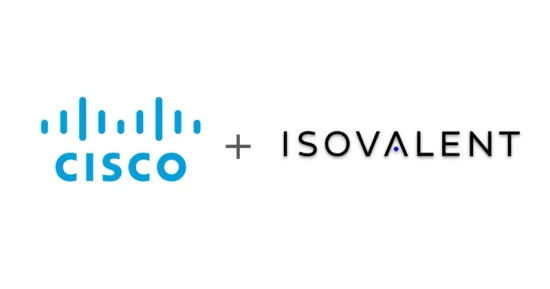 Cisco to Acquire Cloud Native Networking & Security Leader Isovalent